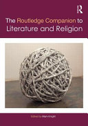 The Routledge companion to literature and religion /