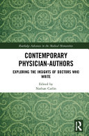 Contemporary physician-authors : exploring the insights of doctors who write /