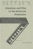Literature and film in the historical dimension : selected papers from the Fifteenth Annual Florida State University Conference on Literature and Film /