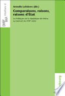 Comparaisons, raisons, raisons d'État : Les Politiques de la république des lettres au tournant du XVIIe siècle /