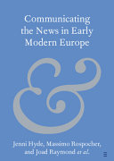 Communicating the news in early modern Europe /