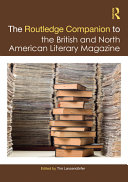 The Routledge companion to the British and North American literary magazine /