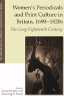 Women's periodicals and print culture in Britain, 1690-1820s : the long eighteenth century /