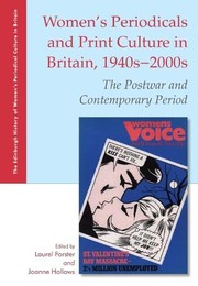 Women's periodicals and print culture in Britain, 1940s-2000s : the postwar and contemporary period /