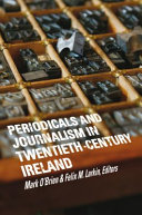 Periodicals and journalism in twentieth-century Ireland : writing against the grain /