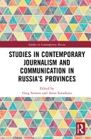 Studies in contemporary journalism and communication in Russia's provinces /