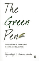 The green pen : environmental journalism in India and South Asia /