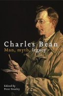 Charles Bean : man, myth, legacy /