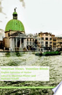 Venetian views, Venetian blinds : English fantasies of Venice /