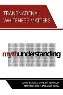 Transnational whiteness matters /