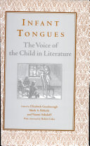 Infant tongues : the voice of the child in literature /