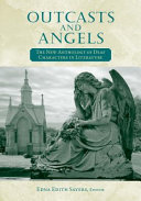 Outcasts and angels : the new anthology of deaf characters in literature /