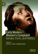 Early modern women's complaint : gender, form, and politics /
