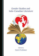 Gender studies and Indo-Canadian literature /