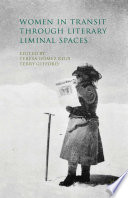 Women in transit through literary liminal spaces /