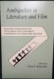 Ambiguities in literature and film : selected papers from the Seventh Annual Florida State University Conference on Literature and Film /