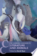 The Cambridge companion to literature and animals /
