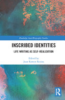 Inscribed identities : life writing as self-realization /