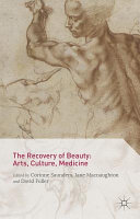 The recovery of beauty : arts, culture, medicine /