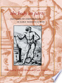 The body in parts : fantasies of corporeality in early modern Europe /