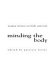 Minding the body : women writers on body and soul /