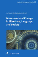 Movement and change in literature, language, and society /