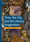 Time, the city, and the literary imagination /