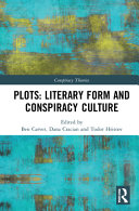 Plots : literary form and conspiracy culture /