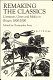 Remaking the classics : literature, genre and media in Britain, 1800-2000 /