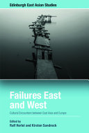 Failures east and west : cultural encounters between east Asia and Europe /