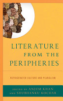 Literature from the peripheries : refrigerated culture and pluralism /