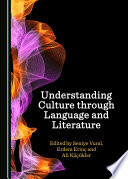 Understanding culture through language and literature /