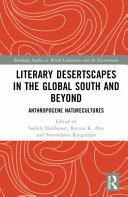 Desertscapes in the Global South and beyond : Anthropocene naturecultures /