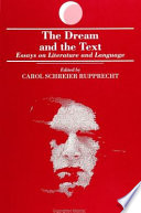 The Dream and the text : essays on literature and language /