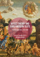 Affect theory and early modern texts : politics, ecologies, and form /