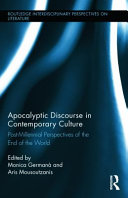 Apocalyptic discourse in contemporary culture : post-millennial perspectives of the end of the world /