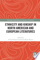 Ethnicity and kinship in North American and European literatures /