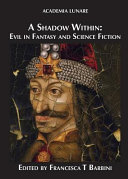 A shadow within : evil in fantasy and science fiction /