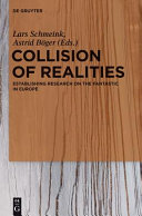 Collision of realities : establishing research on the fantastic in Europe /