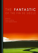 The fantastic of the fin de siècle /