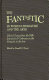 The fantastic in world literature and the arts : selected essays from the Fifth International Conference on the Fantastic in the Arts /