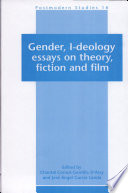 Gender, I-deology : essays on theory, fiction and film /
