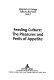 Feeding culture : the pleasures and perils of appetite /