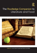 The Routledge companion to literature and food /