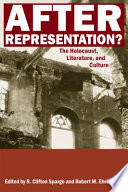 After representation? : the Holocaust, literature, and culture /