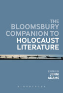 The Bloomsbury Companion to Holocaust Literature /