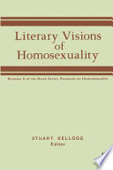 Literary visions of homosexuality /