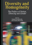 Diversity and homogeneity : the politics of nation, ethnicity and gender /