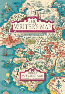 The writer's map : an atlas of imaginary lands /