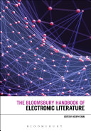 The Bloomsbury handbook of electronic literature /
